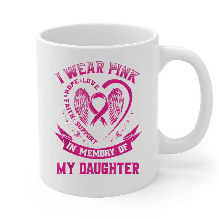 I Wear Pink In Memory Of My Daughter Breast Cancer Graphic Graphic Print Coffee Mug