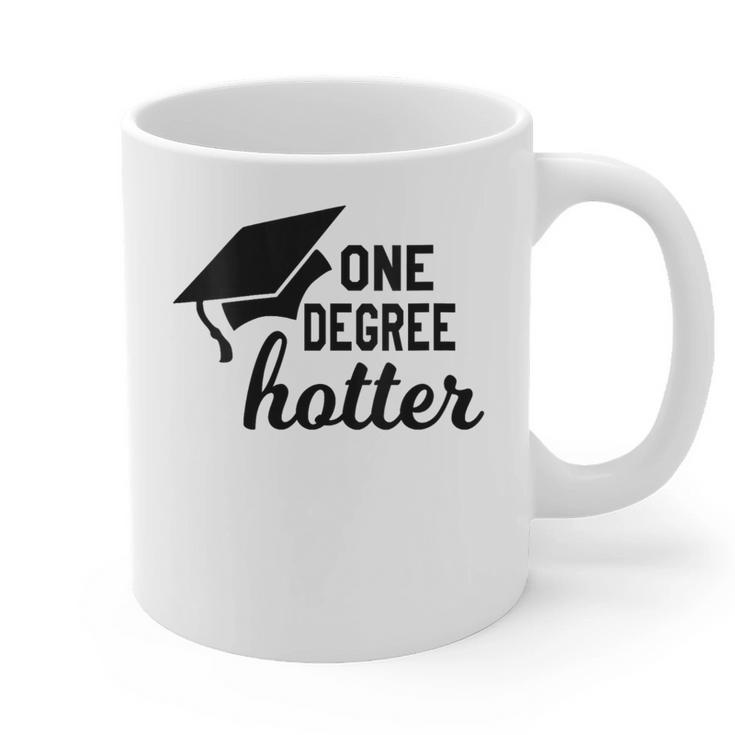 Women's One Degree Hotter College Masters PhD Graduation Party Graphic Print Coffee Mug