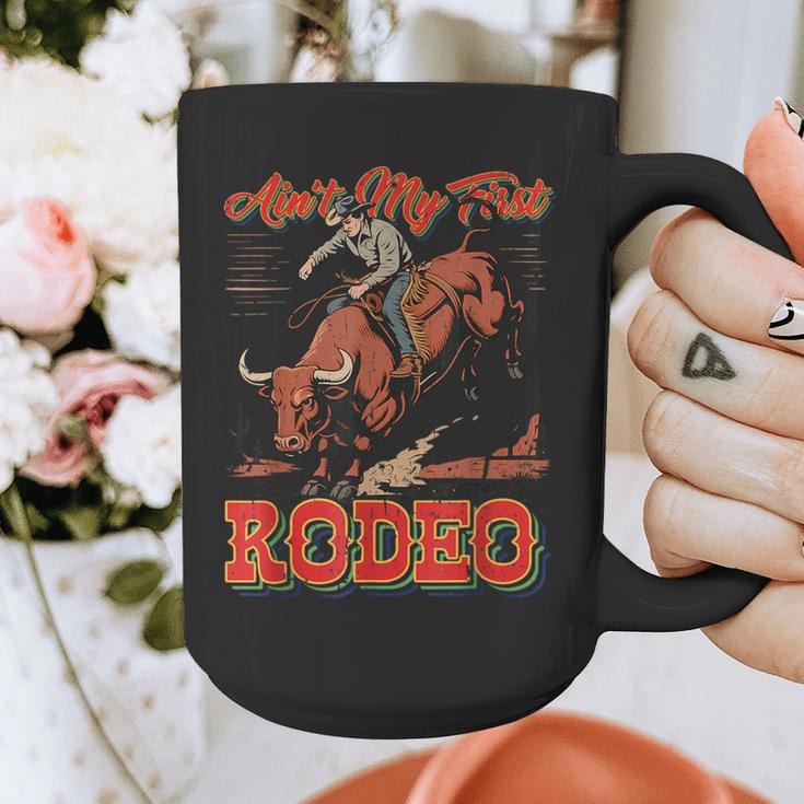 Ain't My First Rodeo Bull Riding Cowboy Dad Rider Boy Men Graphic Print Coffee Mug Ain't My First Rodeo Bull Riding Cowboy Dad Rider Boy Men Graphic Print Coffee Mug