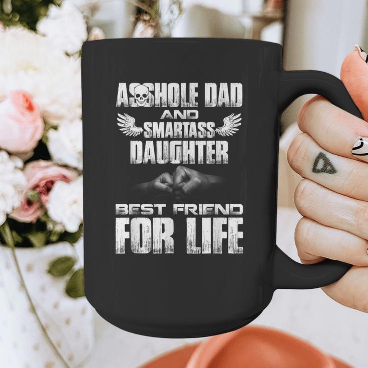 Asshole Dad And Smartass Daughter Best Friend For Life Shirt Graphic Print Coffee Mug