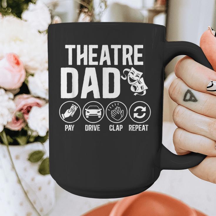 Theatre Dad Pay Drive Theatre Actress Dad Theater Father Graphic Print Coffee Mug