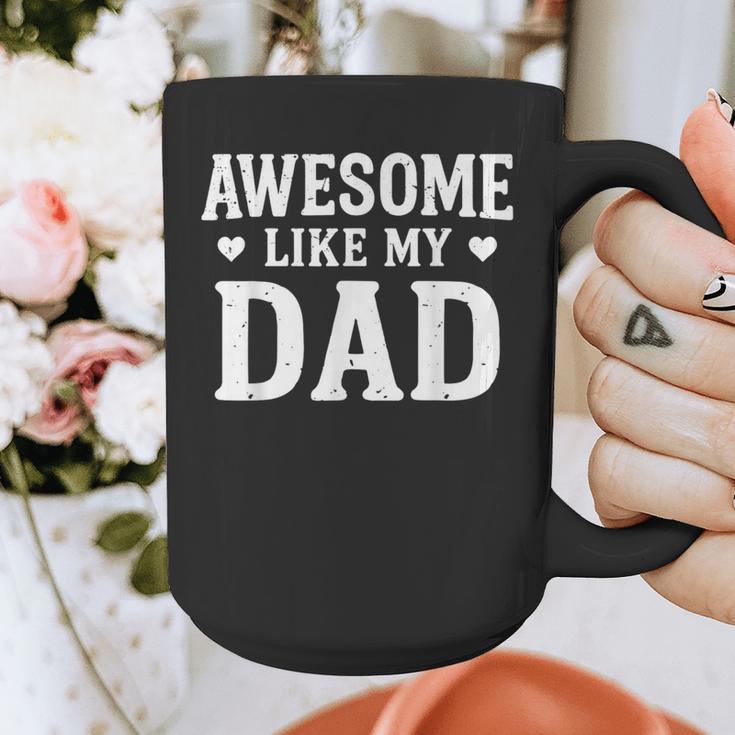 Awesome Like My Dad Shirt Kids Daughter Dad And Son Matching Graphic Print Coffee Mug