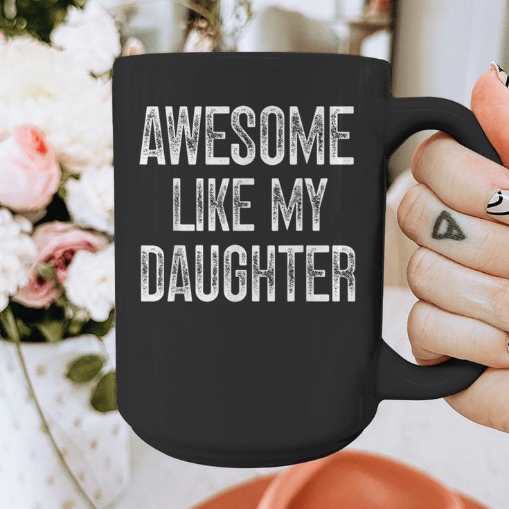 Awesome Like My Daughter Father's Day Dad Graphic Print Coffee Mug