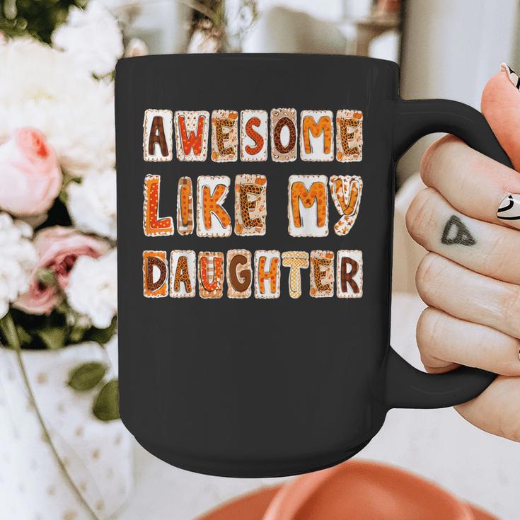 Awesome Like My Daughter For Men Dad Fathers Day Graphic Print Coffee Mug