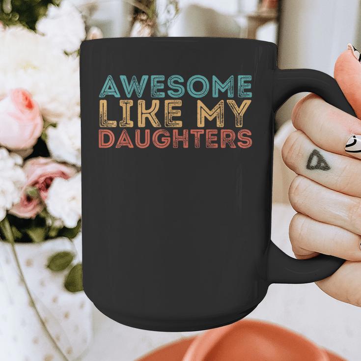 Awesome Like My Daughters Mom Dad Mother's Day Father's Day Graphic Print Coffee Mug