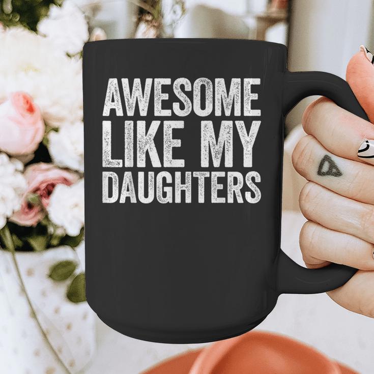 Awesome Like My Daughters Shirt Men Dad Fathers Day Graphic Print Coffee Mug