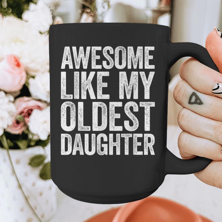 Awesome Like My Oldest Daughter Shirt Men Dad Fathers Day Graphic Print Coffee Mug