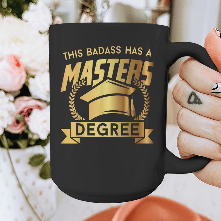 This Badass Has a Masters Degree College Graduation Graphic Print Coffee Mug