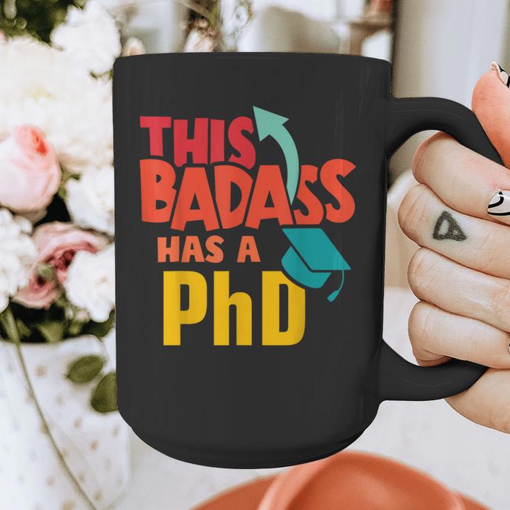 This Badass Has a PhD Doctor Graduation Graphic Print Coffee Mug
