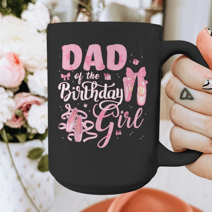 Ballerina Bday Dance Dad Of The Birthday Girl Ballet Dancer Graphic Print Coffee Mug