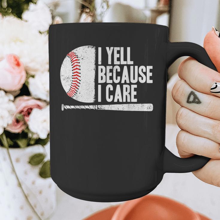 Baseball Fan Humor I Yell Because I Care Baseball Dads Graphic Print Coffee Mug