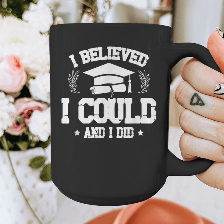 I Believed I Could And I Did Graduate Happy Graduation Day Graphic Print Coffee Mug