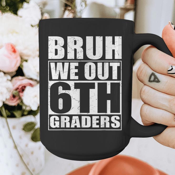 Bruh We Out 6th Graders Sixth Grade Graduation Class Of 2025 Graphic Print Coffee Mug