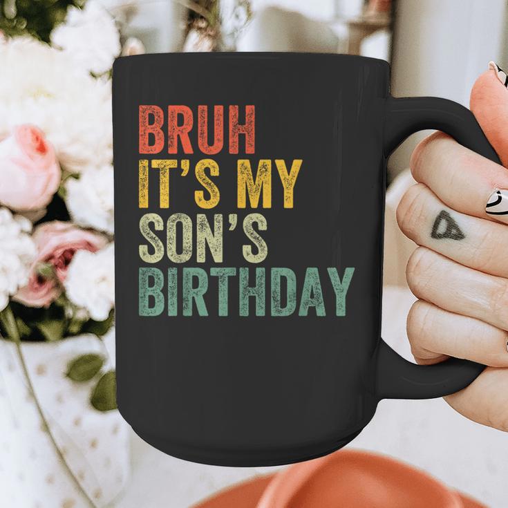 Bruh It's My Son's Birthday Birthday Father Dad Graphic Print Coffee Mug Bruh It's My Son's Birthday Birthday Father Dad Graphic Print Coffee Mug