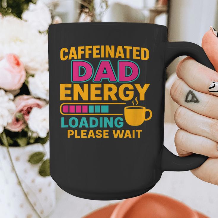 Caffeinated Dad Energy Loading Please Wait Coffee Humor Graphic Print Coffee Mug