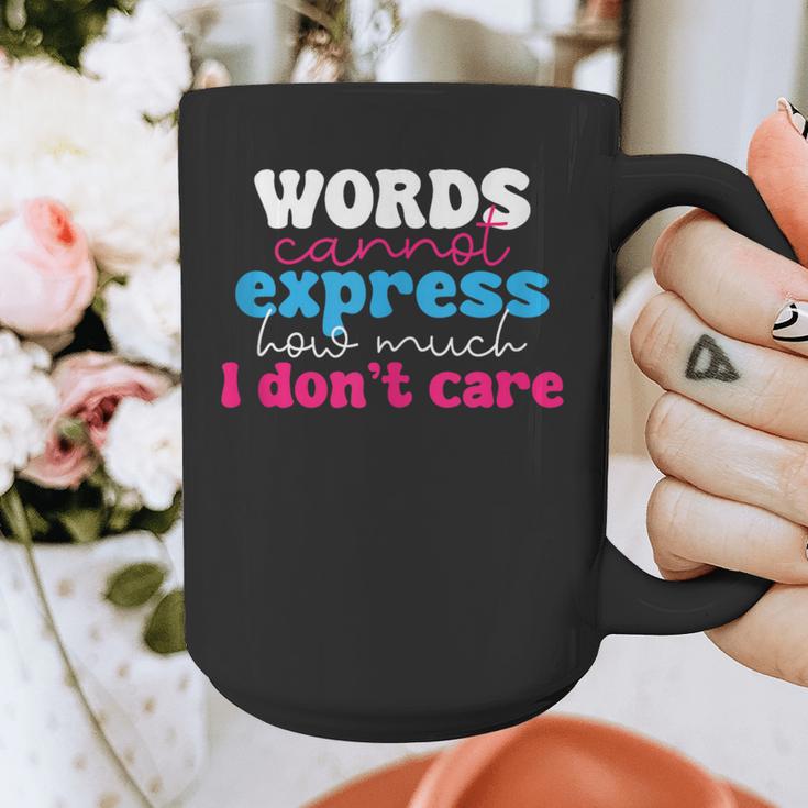 Words Cannot Express How Much I Don't Care Introvert Graphic Print Coffee Mug Words Cannot Express How Much I Don't Care Introvert Graphic Print Coffee Mug