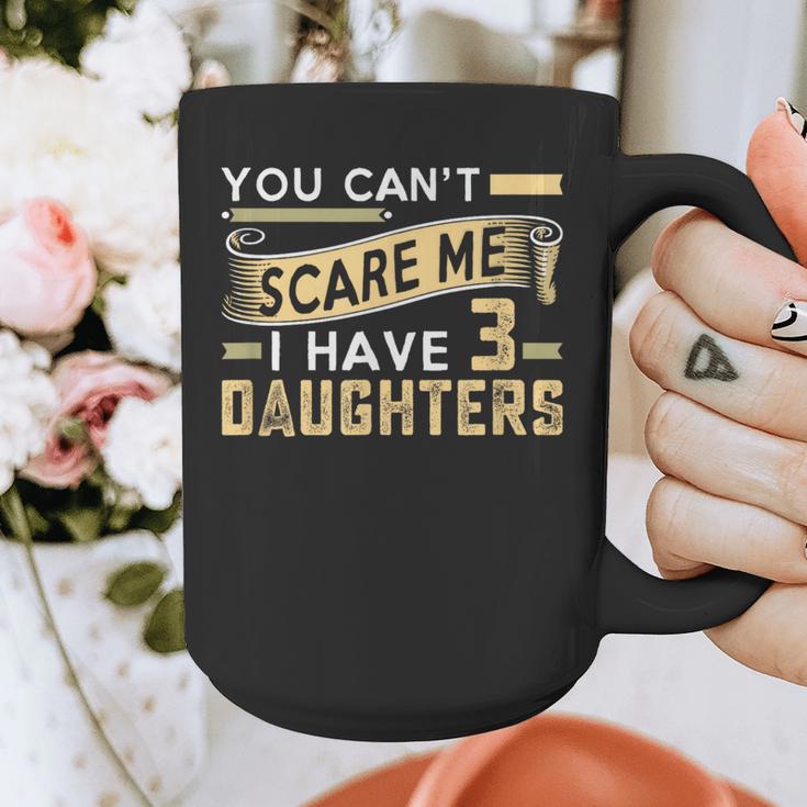 You Can't Scare Me I Have Three Daughters Retro Dad Graphic Print Coffee Mug