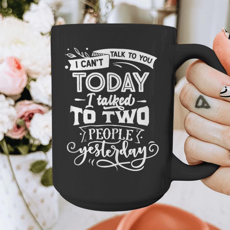 I Can't Today Sassy Introvert Anti Social Graphic Print Coffee Mug I Can't Today Sassy Introvert Anti Social Graphic Print Coffee Mug