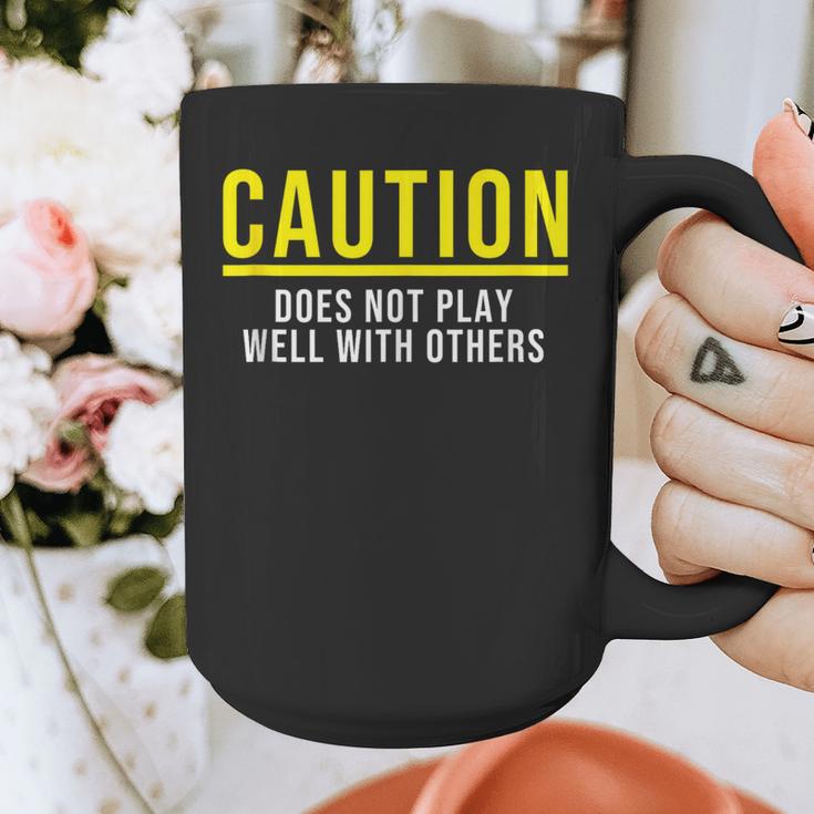 Caution Does Not Play Well With Others Introvert Graphic Print Coffee Mug Caution Does Not Play Well With Others Introvert Graphic Print Coffee Mug