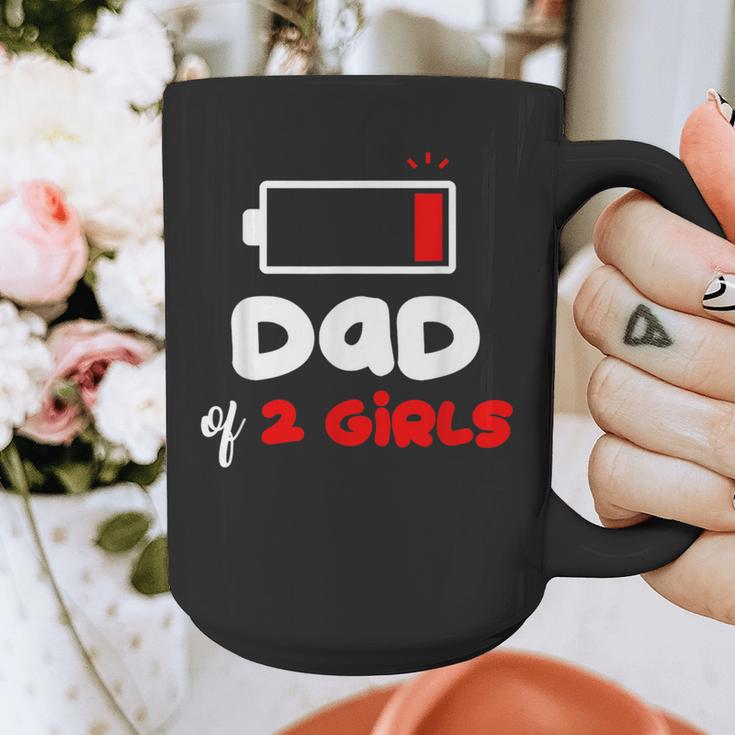 Dad Of 2 Girls Low Battery Daddy Of Two Girls Father Graphic Print Coffee Mug