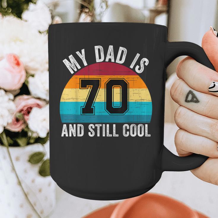 My Dad Is 70 And Still Cool 70th Retro Birthday Dad Daddy Graphic Print Coffee Mug