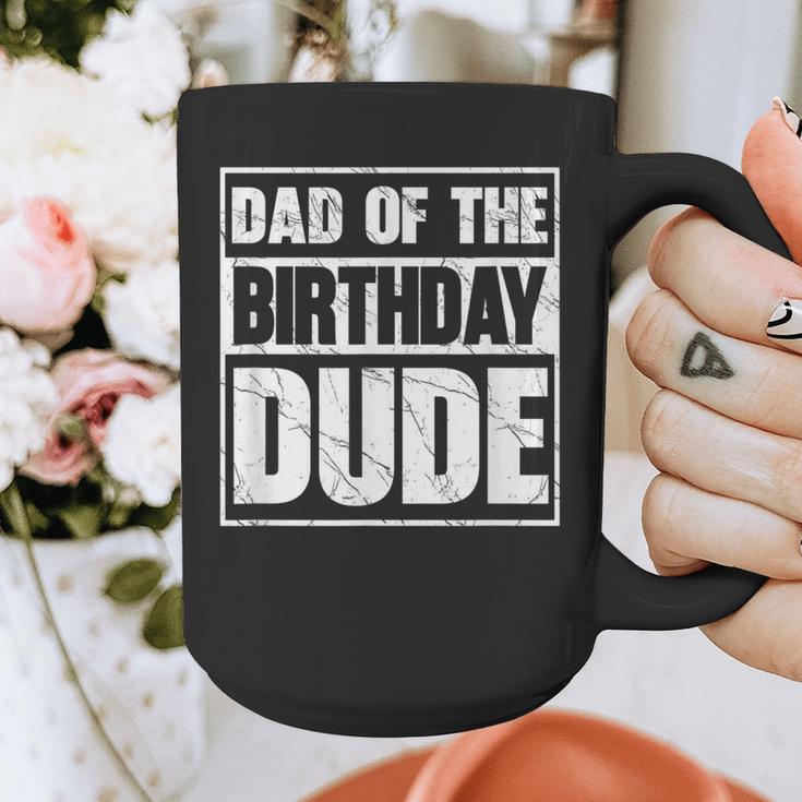 Dad Of The Birthday Dude Dad Of The Birthday Boy Graphic Print Coffee Mug