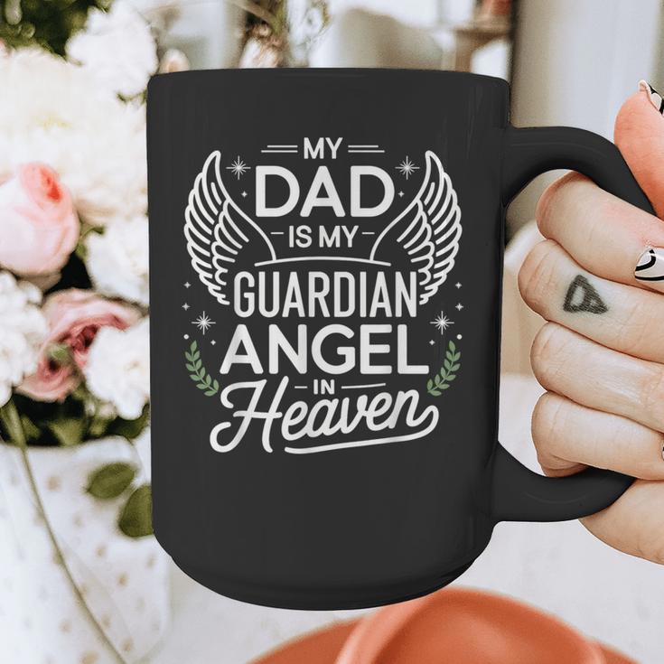 My Dad Father Is My Guardian Angel In Heaven Memory Memorial Graphic Print Coffee Mug My Dad Father Is My Guardian Angel In Heaven Memory Memorial Graphic Print Coffee Mug