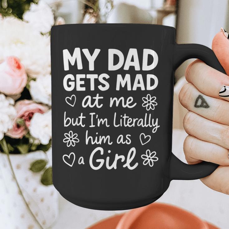 Dad Gets Mad At Me Father Daughter Humor Saying Pink Graphic Print Coffee Mug