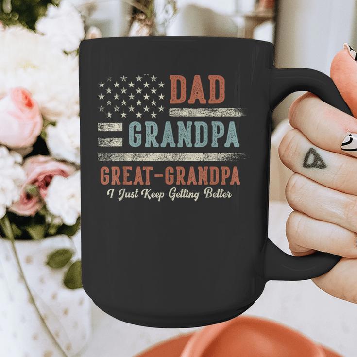 Dad Grandpa Great Grandpa I Just Keep Getting Better Graphic Print Coffee Mug