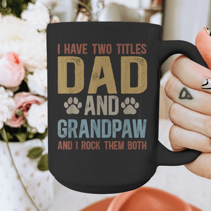 Dad And Grandpaw Dog Grandpaw Grandpa Men Graphic Print Coffee Mug