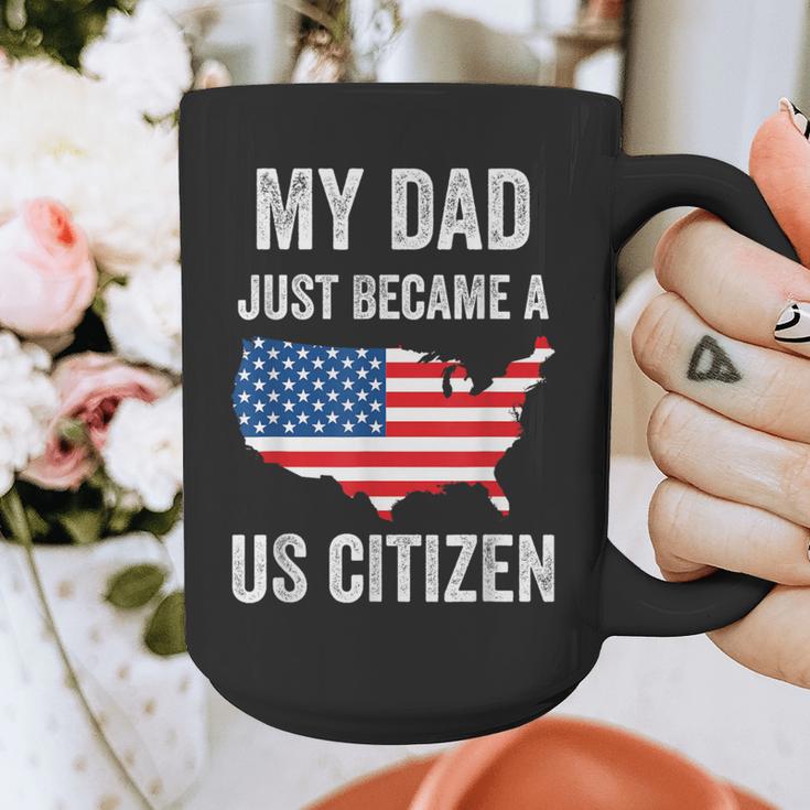 My Dad Just Became A US Citizen Proud New American Citizen Graphic Print Coffee Mug