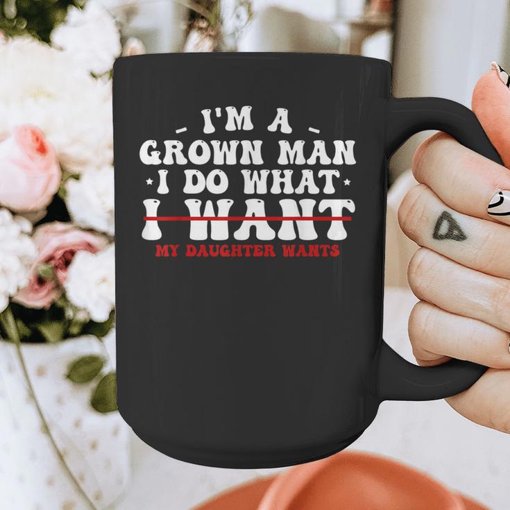 Dad Shirts From Daughter I Do What My Daughter Wants Graphic Print Coffee Mug