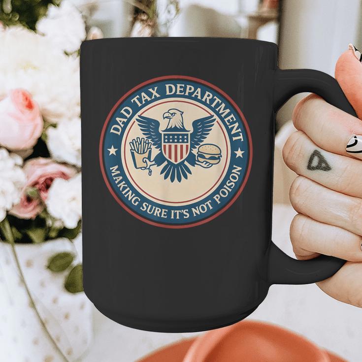 Dad Tax Making Sure Its Not Poison Department Fathers Day Graphic Print Coffee Mug