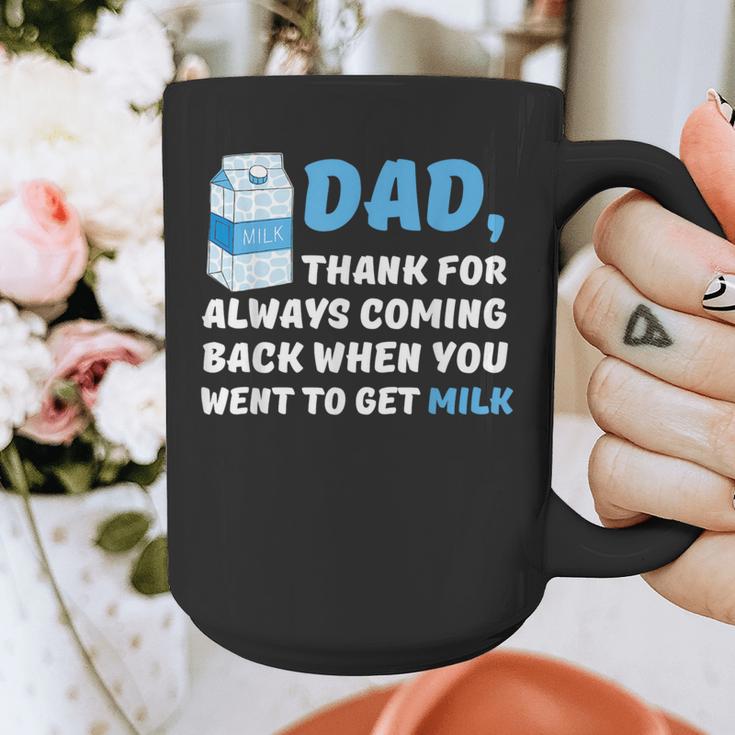 DAD Thanks For Coming Back When You Went To Get Milk Graphic Print Coffee Mug DAD Thanks For Coming Back When You Went To Get Milk Graphic Print Coffee Mug