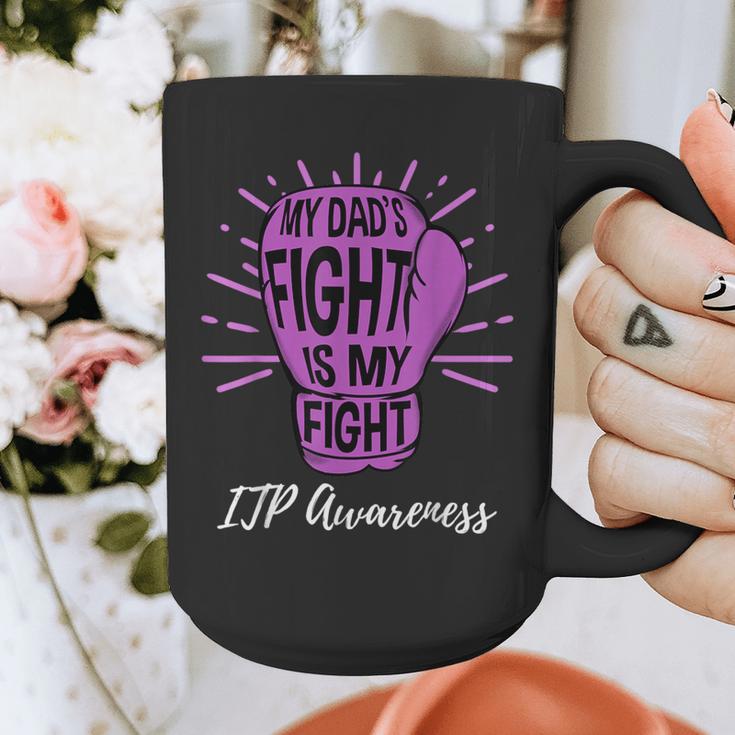 My Dads Fight Is My Fight Immune ITP Awareness Graphic Print Coffee Mug