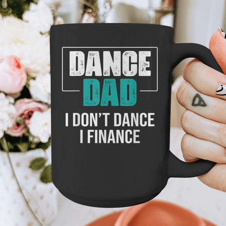 Dance Dad I Don't Dance I Finance Dad Saying Dancer Graphic Print Coffee Mug