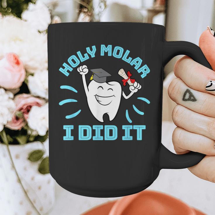 Dentist Hygienist Dental Graduation Holy Molar I Did It Graphic Print Coffee Mug