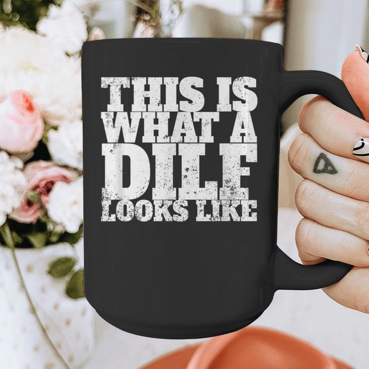 This Is What A DILF Looks Like Hot Dad DILF Graphic Print Coffee Mug This Is What A DILF Looks Like Hot Dad DILF Graphic Print Coffee Mug