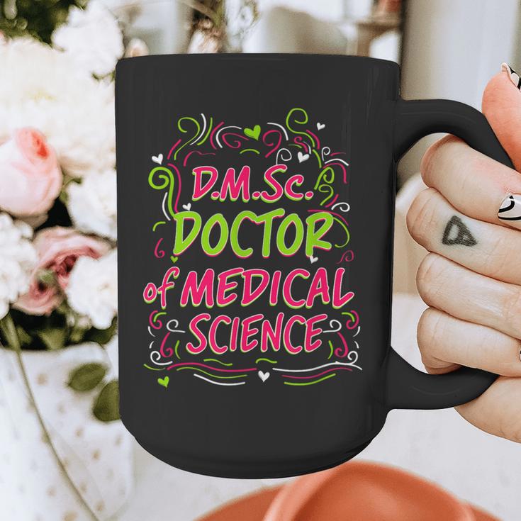 DMSc Doctor Of Medical Science Doctorate Graduation Graphic Print Coffee Mug