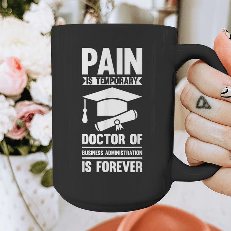 Doctorate Is Forever- Graduation Achievement DBA Doctorate Graphic Print Coffee Mug