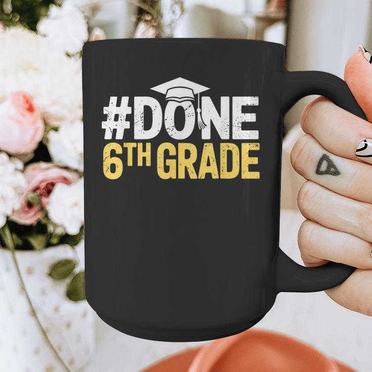 Done 6th Grade Graduation Sixth Grade 6th Graders Graphic Print Coffee Mug