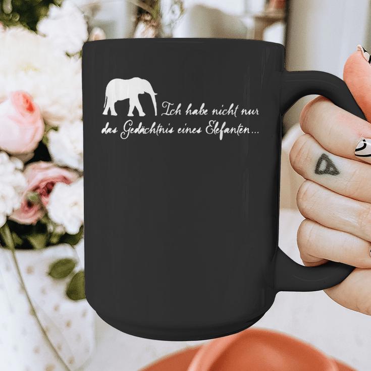 I Don't Just Have The Memory Of An Elephant Graphic Print Coffee Mug I Don't Just Have The Memory Of An Elephant Graphic Print Coffee Mug