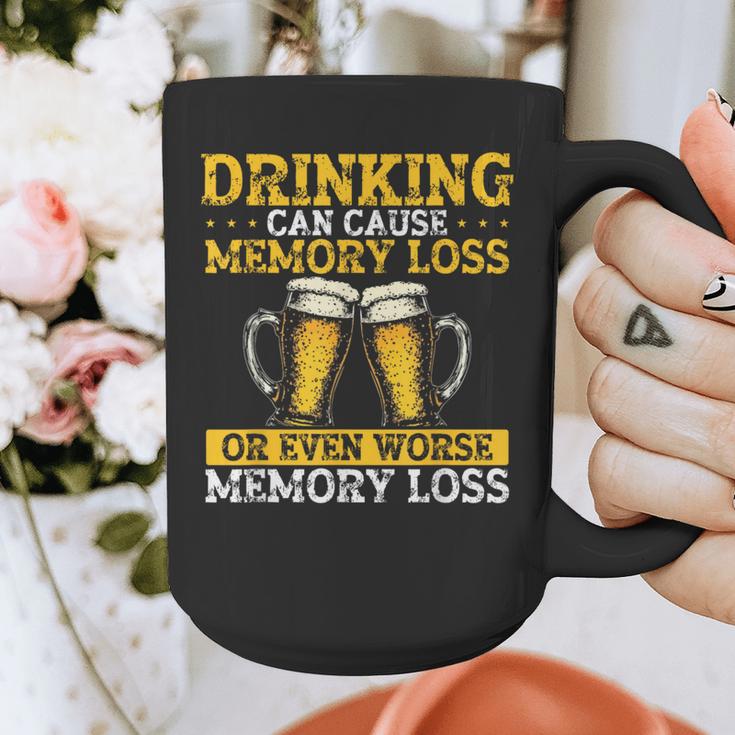 Drinking Can Cause Memory Loss Or Even Worse Memory Loss Graphic Print Coffee Mug Drinking Can Cause Memory Loss Or Even Worse Memory Loss Graphic Print Coffee Mug