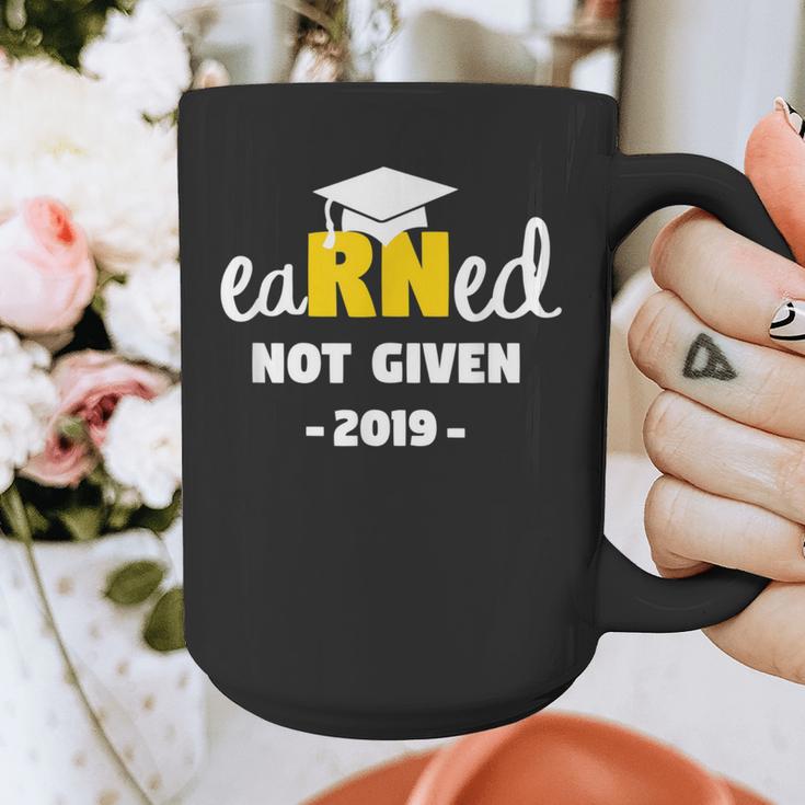 Earned Not Given Shirt RN Nurses Graduation 2019 Her Graphic Print Coffee Mug