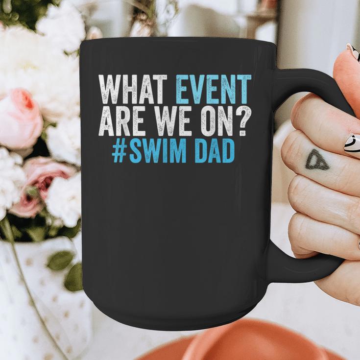 What Event Are We On Swim Dad Swimmer Father Swimming Graphic Print Coffee Mug