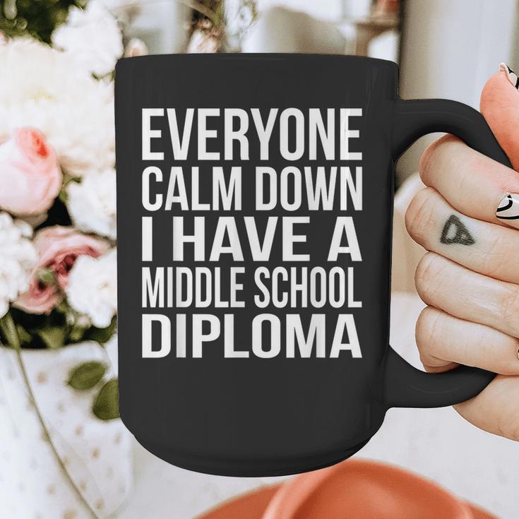 Everyone Calm Down I Have A Middle School Diploma Graduation Graphic Print Coffee Mug