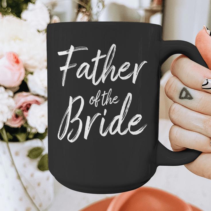 Father Of The Bride Wedding Marriage Bride Dad Graphic Print Coffee Mug Father Of The Bride Wedding Marriage Bride Dad Graphic Print Coffee Mug