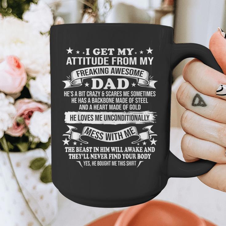 Fathers Day I Get My Attitude From My Freaking Awesome Dad Small Graphic Print Coffee Mug