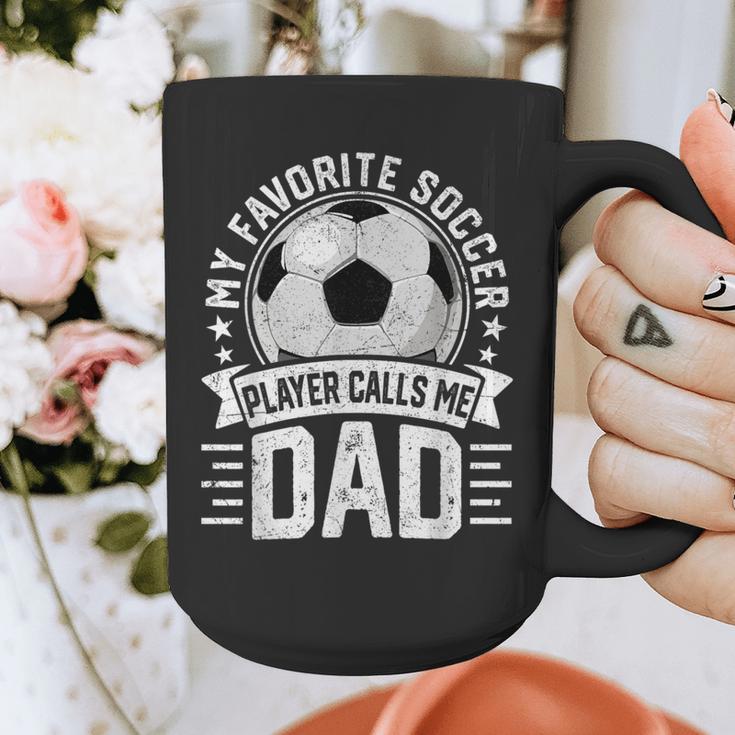 My Favorite Soccer Player Calls Me Dad Father's Day Daddy Graphic Print Coffee Mug My Favorite Soccer Player Calls Me Dad Father's Day Daddy Graphic Print Coffee Mug
