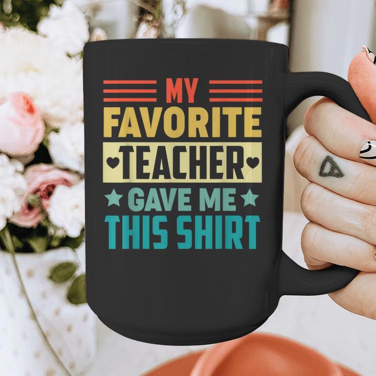 My Favorite Teacher Gave Me This School Graduation Student Graphic Print Coffee Mug